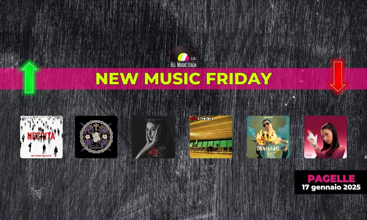 New Music Friday, le pagelle ai brani del 17 gennaio 2025: La Niña potente, Verdiana brillante e Anna ripetitiva